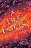 Kniha: A Fire Endless (Rebecca Ross). HarperCollins, 2023 Kniha: A Fire Endless (Rebecca Ross). HarperCollins, 2023