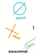 Kniha: Nikdo není sám (Petra Soukupová), 2022 Kniha: Nikdo není sám (Petra Soukupová), 2022