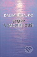 Stopy v (mojej) duši - Dalimír Hajko, Vydavateľstvo Spolku slovenských spisovateľov, 2022