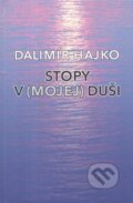 Kniha: Stopy v (mojej) duši (Dalimír Hajko). Vydavateľstvo Spolku slovenských spisovateľov, 2022 Kniha: Stopy v (mojej) duši (Dalimír Hajko). Vydavateľstvo Spolku slovenských spisovateľov, 2022