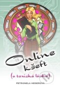 Kniha: Online kšeft (a toxická láska) (Petra Hederová), 2022 Kniha: Online kšeft (a toxická láska) (Petra Hederová), 2022