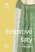 Kniha: Empírové šaty (Eva Hasalová). Slovenské národné múzeum, 2022 Kniha: Empírové šaty (Eva Hasalová). Slovenské národné múzeum, 2022