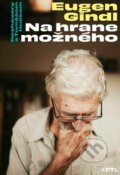 Kniha: Na hrane možného. Eugen Gindl (Tomáš Hučko). Vydavateľstvo KPTL, 2022 Kniha: Na hrane možného. Eugen Gindl (Tomáš Hučko). Vydavateľstvo KPTL, 2022