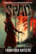 Kniha: SPAD (omnibus) (František Kotleta). Epocha, 2022 Kniha: SPAD (omnibus) (František Kotleta). Epocha, 2022