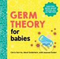 Kniha: Germ Theory for Babies (Chris Ferrie, Joanna Suder a Neal Goldstein). Sourcebooks, 2021 Kniha: Germ Theory for Babies (Chris Ferrie, Joanna Suder a Neal Goldstein). Sourcebooks, 2021