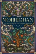 Kniha: Morrighan (Mary E. Pearson). Henry Holt and Company, 2022 Kniha: Morrighan (Mary E. Pearson). Henry Holt and Company, 2022
