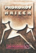 Kniha: Prorokov hriech (Ján Podmanický). Vydavateľstvo Spolku slovenských spisovateľov, 2022 Kniha: Prorokov hriech (Ján Podmanický). Vydavateľstvo Spolku slovenských spisovateľov, 2022