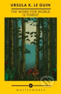 Kniha: The Word for World is Forest (Ursula K. Le Guin). Orion, 2022 Kniha: The Word for World is Forest (Ursula K. Le Guin). Orion, 2022