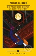 Kniha: Do Androids Dream Of Electric Sheep? (Philip K. Dick). Orion, 2022 Kniha: Do Androids Dream Of Electric Sheep? (Philip K. Dick). Orion, 2022