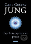 Kniha: Psychoterapeutická praxe (Carl Gustav Jung). Fontána, 2022 Kniha: Psychoterapeutická praxe (Carl Gustav Jung). Fontána, 2022