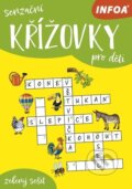 Kniha: Senzační křížovky pro děti (INFOA). INFOA, 2022 Kniha: Senzační křížovky pro děti (INFOA). INFOA, 2022