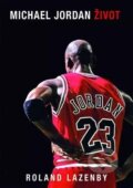 Kniha: Michael Jordan - Život (Roland Lazenby). Timy Partners, 2022 Kniha: Michael Jordan - Život (Roland Lazenby). Timy Partners, 2022