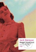 Kniha: Maggie Cassidyová (Jack Kerouac). Argo, 2023 Kniha: Maggie Cassidyová (Jack Kerouac). Argo, 2023
