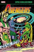 Kniha: Avengers Epic Collection (Steve Englehart, Roy Thomas a Tony Isabella). Marvel, 2022 Kniha: Avengers Epic Collection (Steve Englehart, Roy Thomas a Tony Isabella). Marvel, 2022