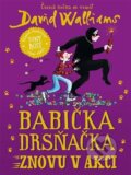 Kniha: Babička drsňačka znovu v akci (David Walliams). Argo, 2023 Kniha: Babička drsňačka znovu v akci (David Walliams). Argo, 2023