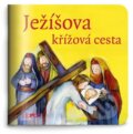Kniha: Ježíšova křížová cesta (Doron). Doron, 2022 Kniha: Ježíšova křížová cesta (Doron). Doron, 2022