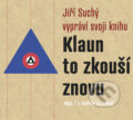 Audiokniha: Klaun to zkouší znovu (Jiří Suchý). Galén, 2022 Audiokniha: Klaun to zkouší znovu (Jiří Suchý). Galén, 2022