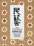 Kniha: Mingei (Vlasta Winkelhöferová). Kavka, 2022 Kniha: Mingei (Vlasta Winkelhöferová). Kavka, 2022