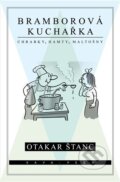 Kniha: Bramborová kuchařka (Otakar Štanc). KAVA-PECH, 2022 Kniha: Bramborová kuchařka (Otakar Štanc). KAVA-PECH, 2022