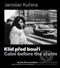 Kniha: Klid před bouří. Calm before a storm (Daniela Mrázková, Dušan Veselý a Jaroslav Kučera). Jakura, 2022 Kniha: Klid před bouří. Calm before a storm (Daniela Mrázková, Dušan Veselý a Jaroslav Kučera). Jakura, 2022