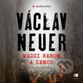Audiokniha: Medzi nebom a zemou (Václav Neuer), 2022 Audiokniha: Medzi nebom a zemou (Václav Neuer), 2022