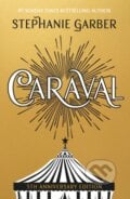 Caraval - Stephanie Garber, Hodder and Stoughton, 2022