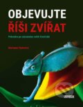 Kniha: Objevujte říši zvířat (Marianne Taylor). Universum, 2022 Kniha: Objevujte říši zvířat (Marianne Taylor). Universum, 2022