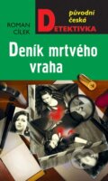 Kniha: Deník mrtvého vraha (Roman Cílek). Moba, 2014 Kniha: Deník mrtvého vraha (Roman Cílek). Moba, 2014