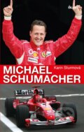 Kniha: Michael Schumacher (Karin Sturmová). Ikar CZ, 2014 Kniha: Michael Schumacher (Karin Sturmová). Ikar CZ, 2014