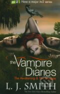 Kniha: The Vampire Diaries: The Awakening + The Struggle (L.J. Smith). Hodder and Stoughton, 2010 Kniha: The Vampire Diaries: The Awakening + The Struggle (L.J. Smith). Hodder and Stoughton, 2010