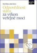 Odpovědnost státu za výkon veřejné moci - Pavel Mates, Jakub Severa, Leges, 2014