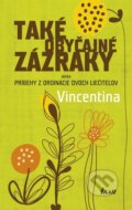 Kniha: Také obyčajné zázraky (Vincentina), 2014 Kniha: Také obyčajné zázraky (Vincentina), 2014