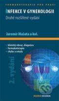 Kniha: Infekce v gynekologii (Jaromír Mašata a kolektív). Maxdorf, 2014 Kniha: Infekce v gynekologii (Jaromír Mašata a kolektív). Maxdorf, 2014