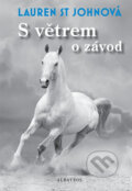 Kniha: S větrem o závod (Lauren St Johnová). Albatros CZ, 2014 Kniha: S větrem o závod (Lauren St Johnová). Albatros CZ, 2014