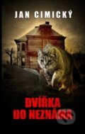 Kniha: Dvířka do neznáma (Jan Cimický). Baronet, 2014 Kniha: Dvířka do neznáma (Jan Cimický). Baronet, 2014
