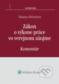 Zákon o výkone práce vo verejnom záujme - Tatiana Mičudová, Wolters Kluwer, 2014