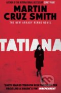 Kniha: Tatiana (Martin Cruz Smith). Simon & Schuster, 2014 Kniha: Tatiana (Martin Cruz Smith). Simon & Schuster, 2014