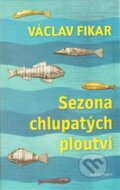 Kniha: Sezona chlupatých ploutví (Václav Fikar). Mladá fronta, 2014 Kniha: Sezona chlupatých ploutví (Václav Fikar). Mladá fronta, 2014