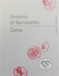 Kniha: Zama (Antonio di Benedetto). RUBATO, 2013 Kniha: Zama (Antonio di Benedetto). RUBATO, 2013