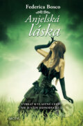 Kniha: Anjelská láska (Federica Bosco). Motýľ, 2014 Kniha: Anjelská láska (Federica Bosco). Motýľ, 2014