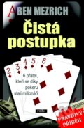 Kniha: Čistá postupka (Ben Mezrich). Práh, 2014 Kniha: Čistá postupka (Ben Mezrich). Práh, 2014