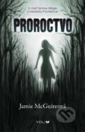 Kniha: Proroctvo (Jamie McGuire). YOLi, 2014 Kniha: Proroctvo (Jamie McGuire). YOLi, 2014