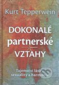 Kniha: Dokonalé partnerské vztahy (Kurt Tepperwein). Fontána, 2014 Kniha: Dokonalé partnerské vztahy (Kurt Tepperwein). Fontána, 2014