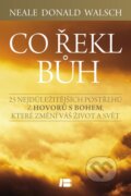 Kniha: Co řekl Bůh (Neale Donald Walsch). BETA - Dobrovský, 2014 Kniha: Co řekl Bůh (Neale Donald Walsch). BETA - Dobrovský, 2014