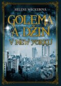 Kniha: Golema a Džin v New Yorku (Helene Weckerová). BETA - Dobrovský, 2014 Kniha: Golema a Džin v New Yorku (Helene Weckerová). BETA - Dobrovský, 2014