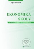 Kniha: Ekonomika školy a školského zariadenia (Ingrid Veverková). Wolters Kluwer, 2014 Kniha: Ekonomika školy a školského zariadenia (Ingrid Veverková). Wolters Kluwer, 2014
