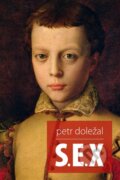 Kniha: S.E.X (Petr Doležal). Petr Doležal, 2014 Kniha: S.E.X (Petr Doležal). Petr Doležal, 2014
