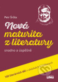 Kniha: Nová maturita z literatury snadno a úspěšně (Petr Šrůta). Plot, 2014 Kniha: Nová maturita z literatury snadno a úspěšně (Petr Šrůta). Plot, 2014