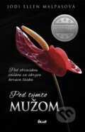 Kniha: Pod týmto mužom (Jodi Ellen Malpas), 2014 Kniha: Pod týmto mužom (Jodi Ellen Malpas), 2014