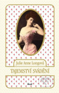 Kniha: Tajemství svádění (Julie Anne Long). Ikar CZ, 2014 Kniha: Tajemství svádění (Julie Anne Long). Ikar CZ, 2014